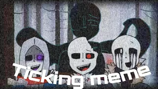 Ticking meme/Undertale AU/Murder time trio (Old)