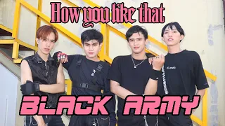 BLACKPINK - How You Like That | KPOP Dance Performance (Boys Ver.) (by BLACK ARMY from Indonesia)