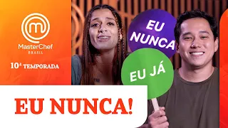 Ninguém nunca escapa do "EU NUNCA" l TEMP 10 l MASTERCHEF BRASIL