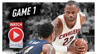 LeBron James Full Game 1 Highlights vs Pacers 2017 Playoffs - 32 Pts, 13 Ast, Playoff MODE!