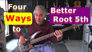 Root and Fifth Bass 4 ways to better lines