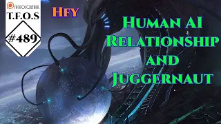 r/HFY TFOS# 488 - Human AI Relationship and Juggernaut  ( HFY / Sci-Fi Reddit Stories)