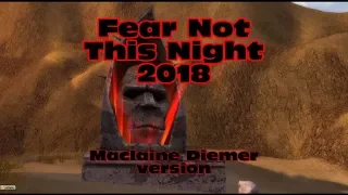 Fear Not This Night 2018 10 hours