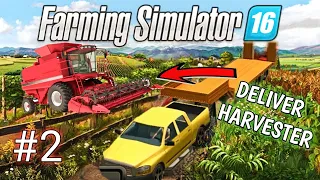 FARMING SIMULATOR 16 | deliver harvester Ep.2