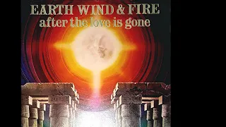 Earth, Wind & Fire ~ After The Love Has Gone 1979 Soul Purrfection Version