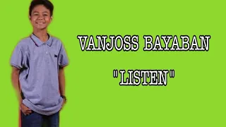 Vanjoss Bayaban "Listen" | The voice kids 2019