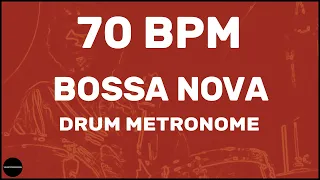 Bossa Nova | Drum Metronome Loop | 70 BPM