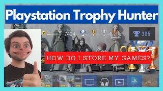 How Does A Playstation Trophy Hunter Store Their Games on PS4 - HUGE Backlog Of Games