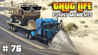 GTA 5 ONLINE : THUG LIFE AND FUNNY MOMENTS (WINS, STUNTS AND FAILS #76)