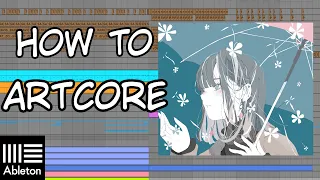 【Artcore】HOW TO MAKE ARTCORE / (FREE SERUM PRESETS)