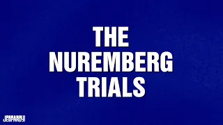 The Nuremberg Trials | Category | JEOPARDY!