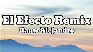 Rauw Alejandro - El Efecto Remix (Letra/Lyrics)