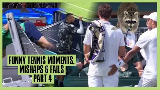 Tennis Mishaps, Fails & Funny Moments - Part 4