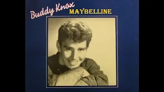 Buddy Knox - Maybelline [Stereo - 1957]