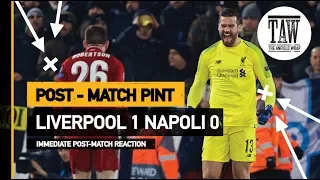 Liverpool 1 Napoli 0 | Post Match Pint
