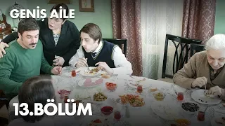 Geniş Aile 13. Bölüm - Full Bölüm