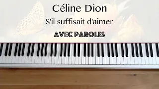 Céline Dion - S'il suffisait d'aimer (avec paroles) - Piano