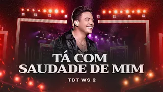 Wesley Safadão - Tá Com Saudade de Mim - TBT WS 2