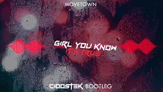 Movetown - Girl You Know Its True (CIOOSTEK BOOTLEG)