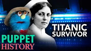 Surviving The Titanic: History's Luckiest Woman • Puppet History