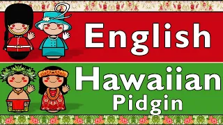 ENGLISH & HAWAIIAN PIDGIN
