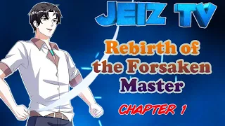 REBIRTH OF THE FORSAKEN MASTER CHAPTER 1 ENGLISH