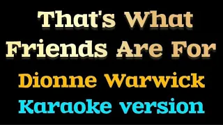 That's What Friends Are For (karaoke)