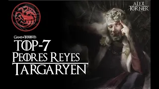 Top 7 Peores Reyes Targaryen | Mundo de Hielo y Fuego | Game of Thrones.