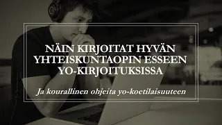 Näin kirjoitat hyvän yhteiskuntaopin yo-vastauksen (ja muita vinkkejä yo-kokeeseen)