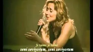 Lara Fabian Je t aime live  Türkçe altyazı