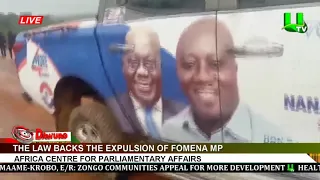 The law backs the expulsion of Fomena MP - Africa Centre for Parliamentary Affairs