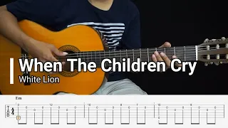 When The Children Cry - White Lion - Fingerstyle Guitar Tutorial TAB