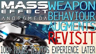 BEST WEAPON + BEHAVIOUR AUGMENTS IN MASS EFFECT ANDROMEDA REVISIT