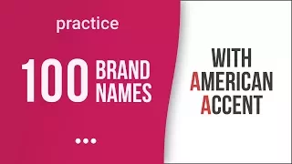 100 International Brands with American Accent – American English Pronunciation