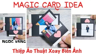 Thiệp Ảo Thuật Xoay Biến Ảnh/ Magic Card Idea - NGOC VANG