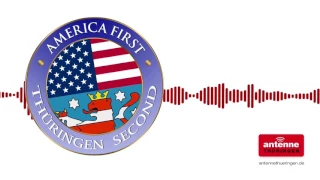 Thüringen second! - Unsere Antwort auf Trumps America First!