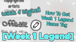 Copyrighted Artists How To Get Week 1 Legend Name Tag