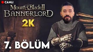 🔴 HEDEF BELLİ... İLERLİYORUZ |  | M&B Bannerlord Türkçe 7. Bölüm (2022)