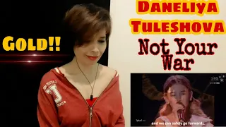 Daneliya Tuleshova | Not Your War | REACTION | this is GOLD!!