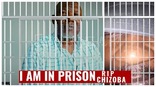 R.I.P Chizoba!I am in Prison Nigerians