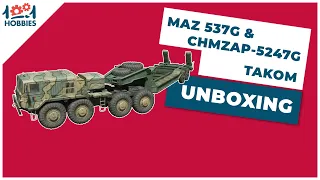 Unboxing - Ouverture de boîte - MAZ 537G + CHMZAP-5247G 1/72 | TAKOM