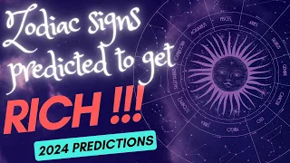 Zodiac Signs predicted to get RICH 2024