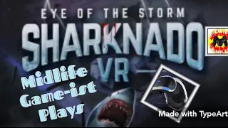 Midlife Game-ist Live. Sharknado. PSVR. B movie tie-in to make you smile?