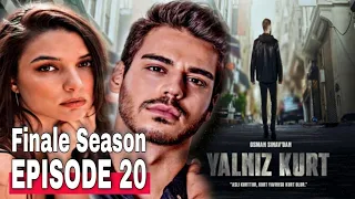 Yalniz Kurt Episode 20 English Subtitles / Finale Season