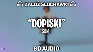 Sobel "Dopiski" [8D MUSIC]