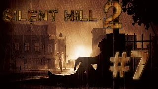 Прохождение Silent Hill 2 - Часть 7: Что имеем, не храним