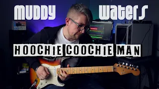Muddy Waters - Hoochie Choochie Man (Guitar Cover)