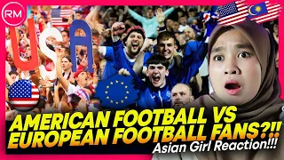 ASIAN GIRL REACT TO AMERICAN FOOTBALLS FANS VS EUROPEAN FOOTBALL FANS?! (WHO DID IT BETTER?)