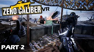 They should have NEVER recruited us | Zero Caliber VR - Part 2