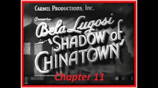 Shadow of Chinatown 1936 - Chapter 10 - The Bomb - Bela Lugosi